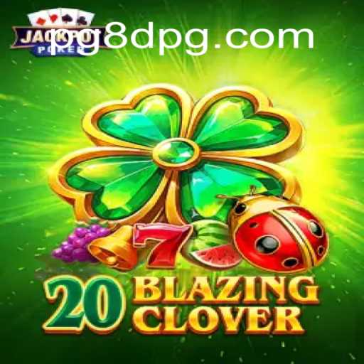 Explorando o Mundo de 20BlazingClover: Uma Aventura de 8DPG